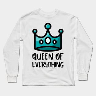 Queen of Everything Long Sleeve T-Shirt